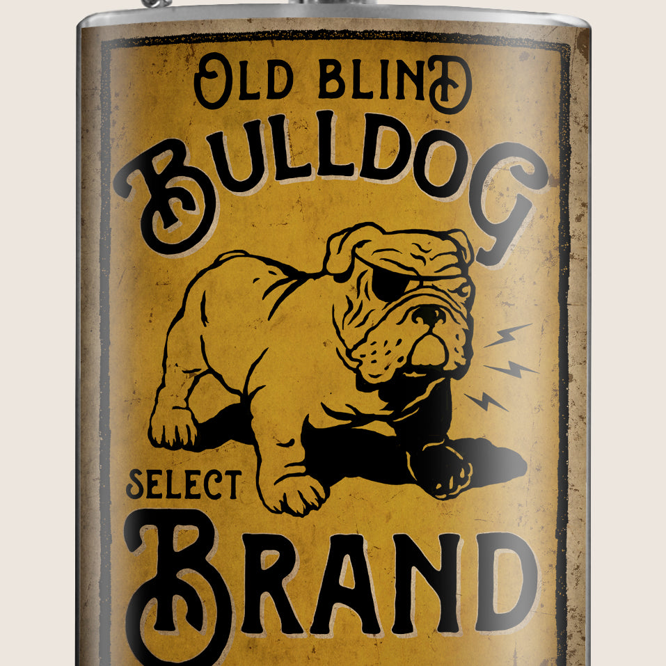 8 oz. Hip Flask: Old Blind Bulldog Select Brand Kick off every holiday or party with confidence. Cool stylish stainless steel drinking flask. Designed for durability and retro aesthetic appeal.