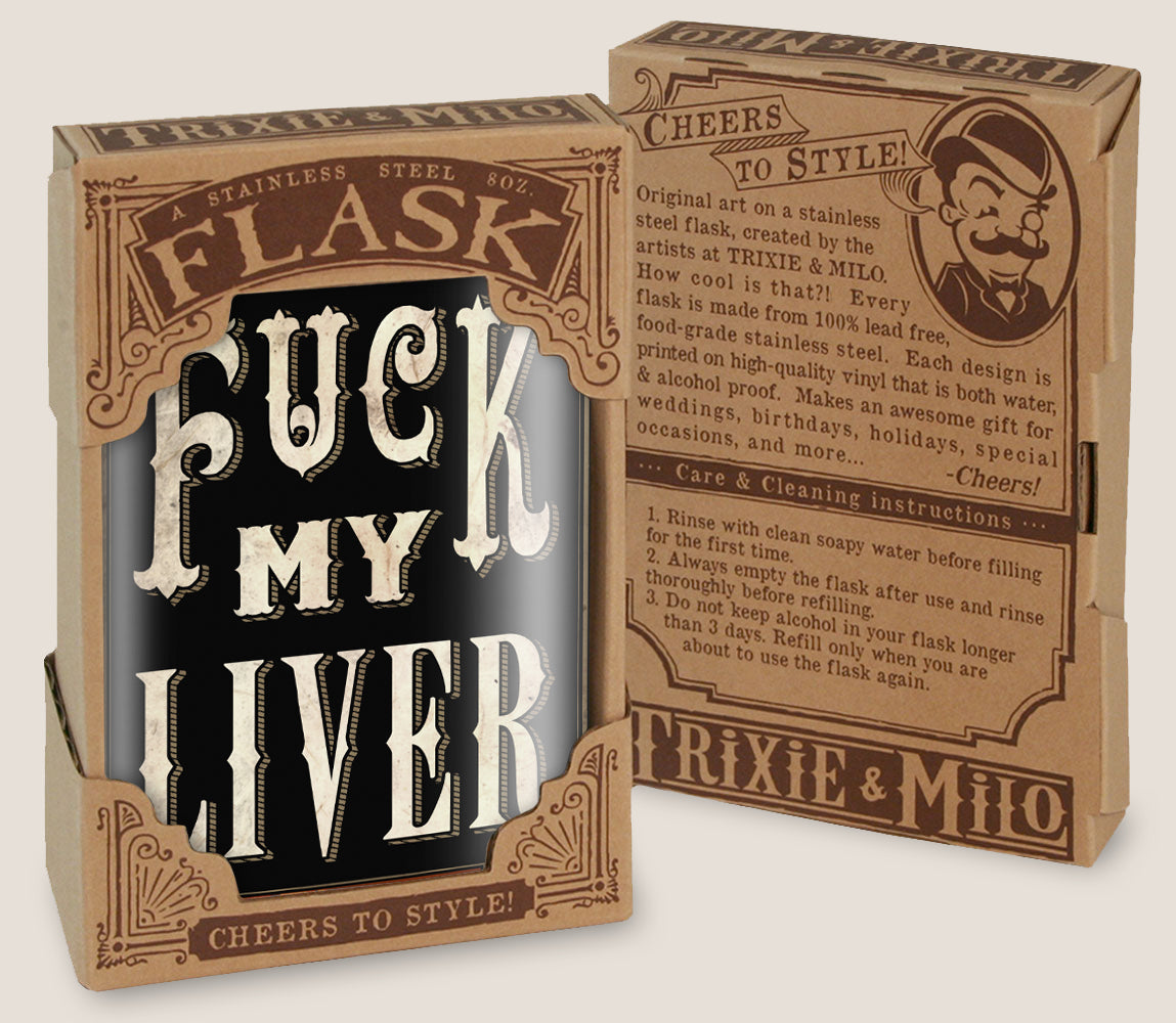 8 oz. Hip Flask: F*ck My Liver Kick off every holiday or party with confidence. Cool stylish stainless steel drinking flask. Designed for durability and aesthetic appeal in gift box