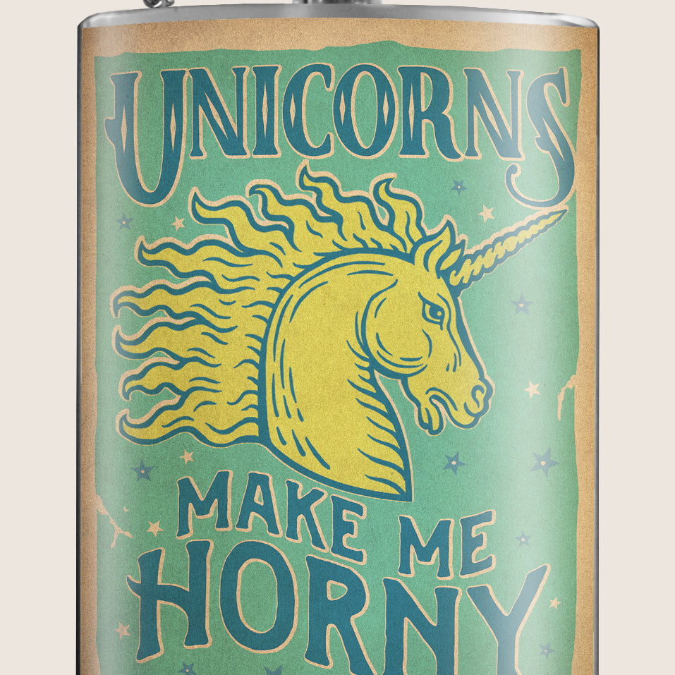 8 oz. Hip Flask: Unicorns Make Me Horny Kick off every holiday or pride party with confidence. Cool stylish stainless steel drinking flask. Designed for durability and aesthetic appeal.