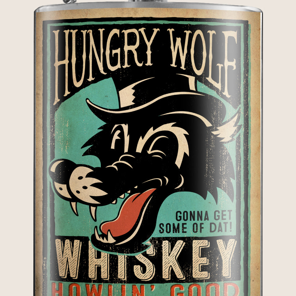 8 oz. Hip Flask: Hungry Wolf Whiskey, Howlin' Good "Gonna Get Me Some of Dat!" Kick off every holiday or party with confidence. Cool stylish stainless steel drinking flask. Designed for durability and retro vintage aesthetic appeal.