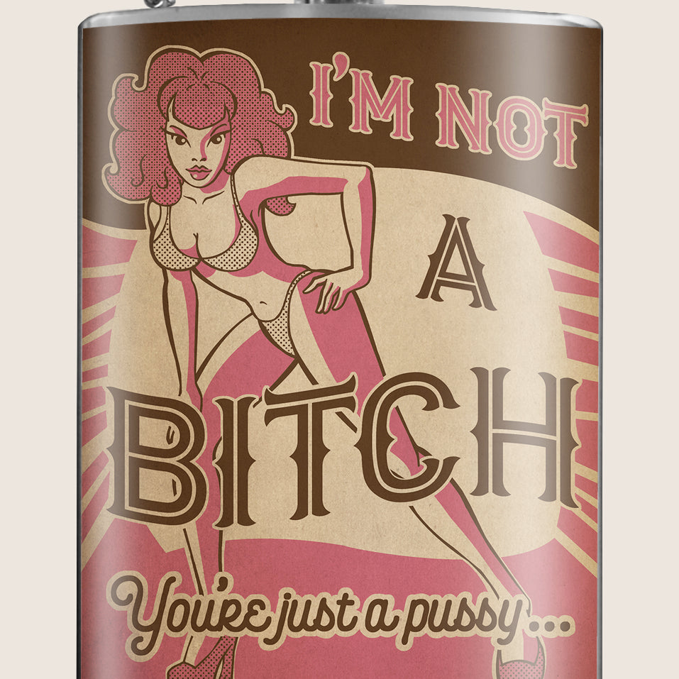 I'm Not a Bitch- Hip Flask Classic barware by Trixie & Milo. A perfect gift for women- creative barware idea, or bachelorette party gift.