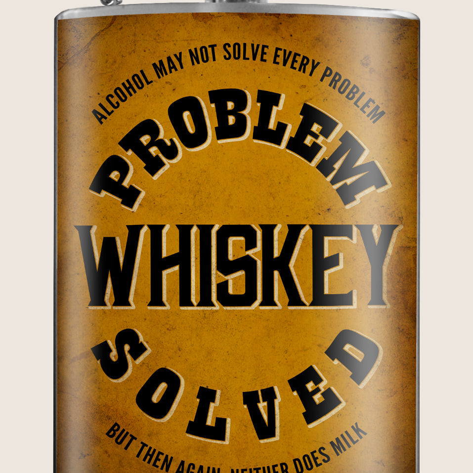 8 oz. Hip Flask: Problem, Whiskey, Solved. (Alcohol May Not Solve Every Problem, But Then Again, Neither Does Milk) Kick off every holiday or party with confidence. Cool stylish stainless steel drinking flask. Designed for durability and aesthetic appeal.