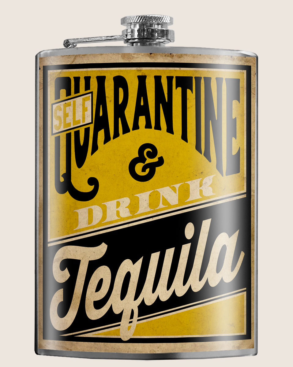 Flask: Self Quarantine & Drink Tequila
